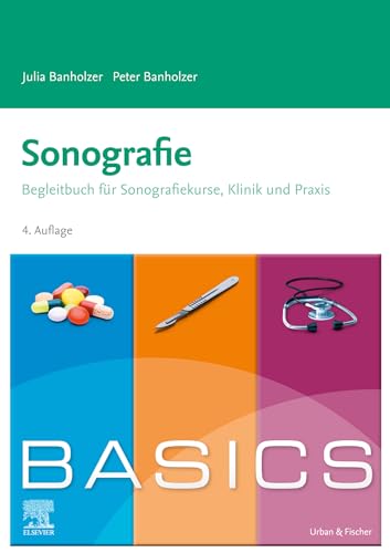 BASICS Sonographie (KURZLEHRBUCH