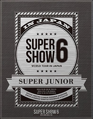 SUPER JUNIOR WORLD TOUR SUPER SHOW6 in JAPAN(初回生産限定盤