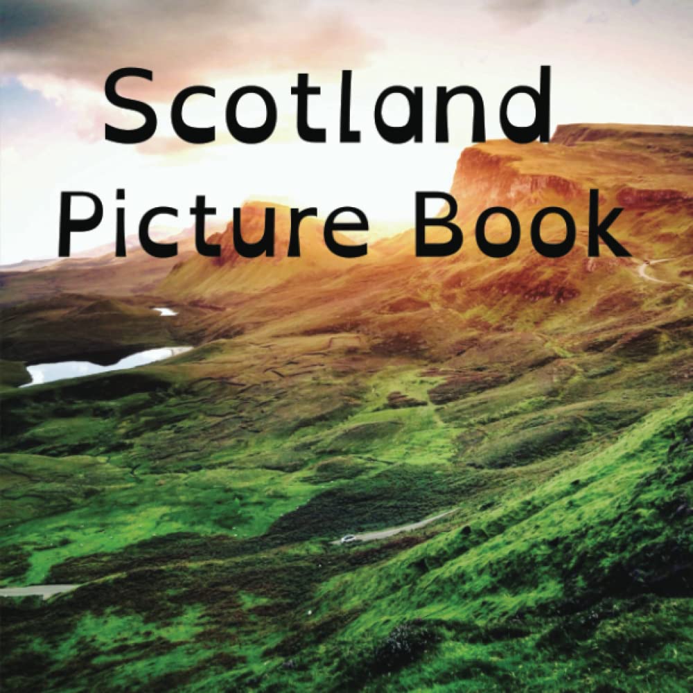 Scotland Picture Book: For Adults With Alzheimer’s, Dementia and Other Life Challenges
