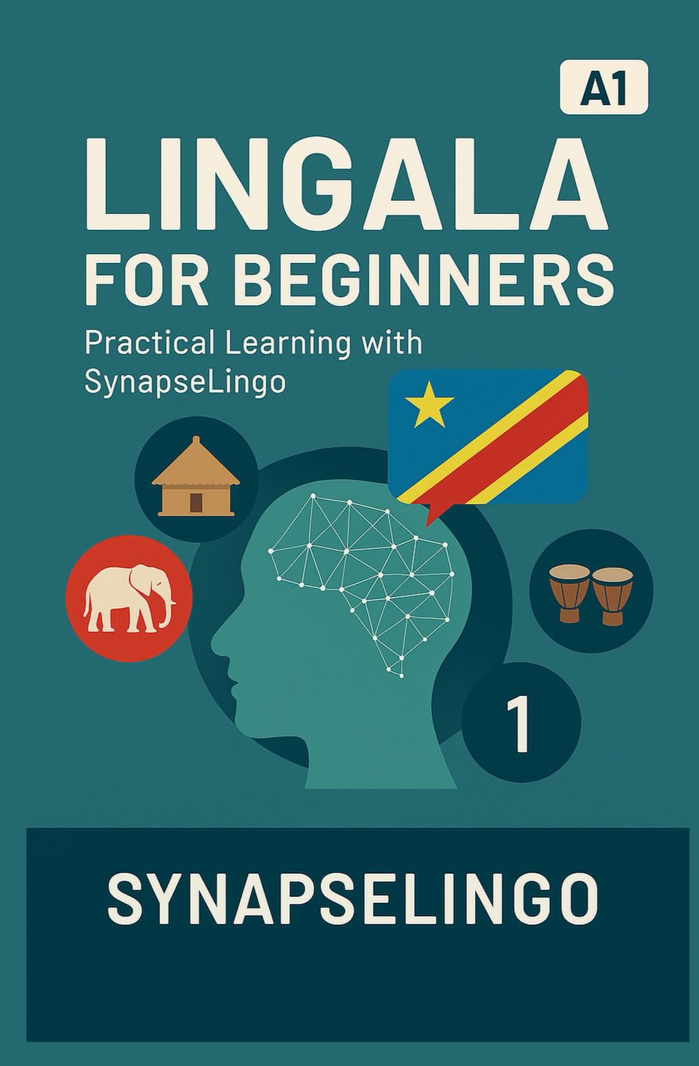 Lingala for Beginners: Practical Learning with SynapseLingo (Learn Lingala)