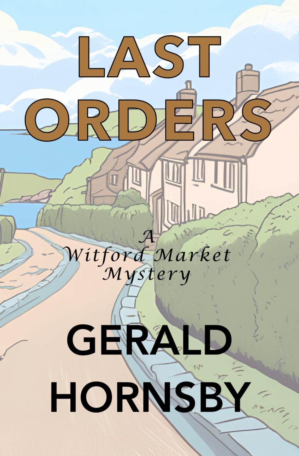 Last Orders: A Witford Market Mystery (Witford Market Mysteries)