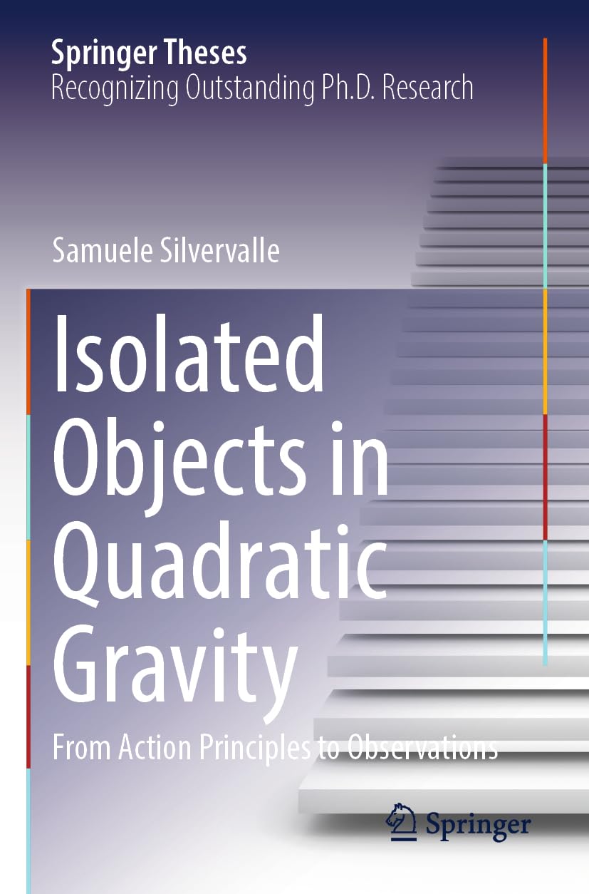 Isolated Objects in Quadratic Gravity: From Action Principles to Observations (Springer Theses)