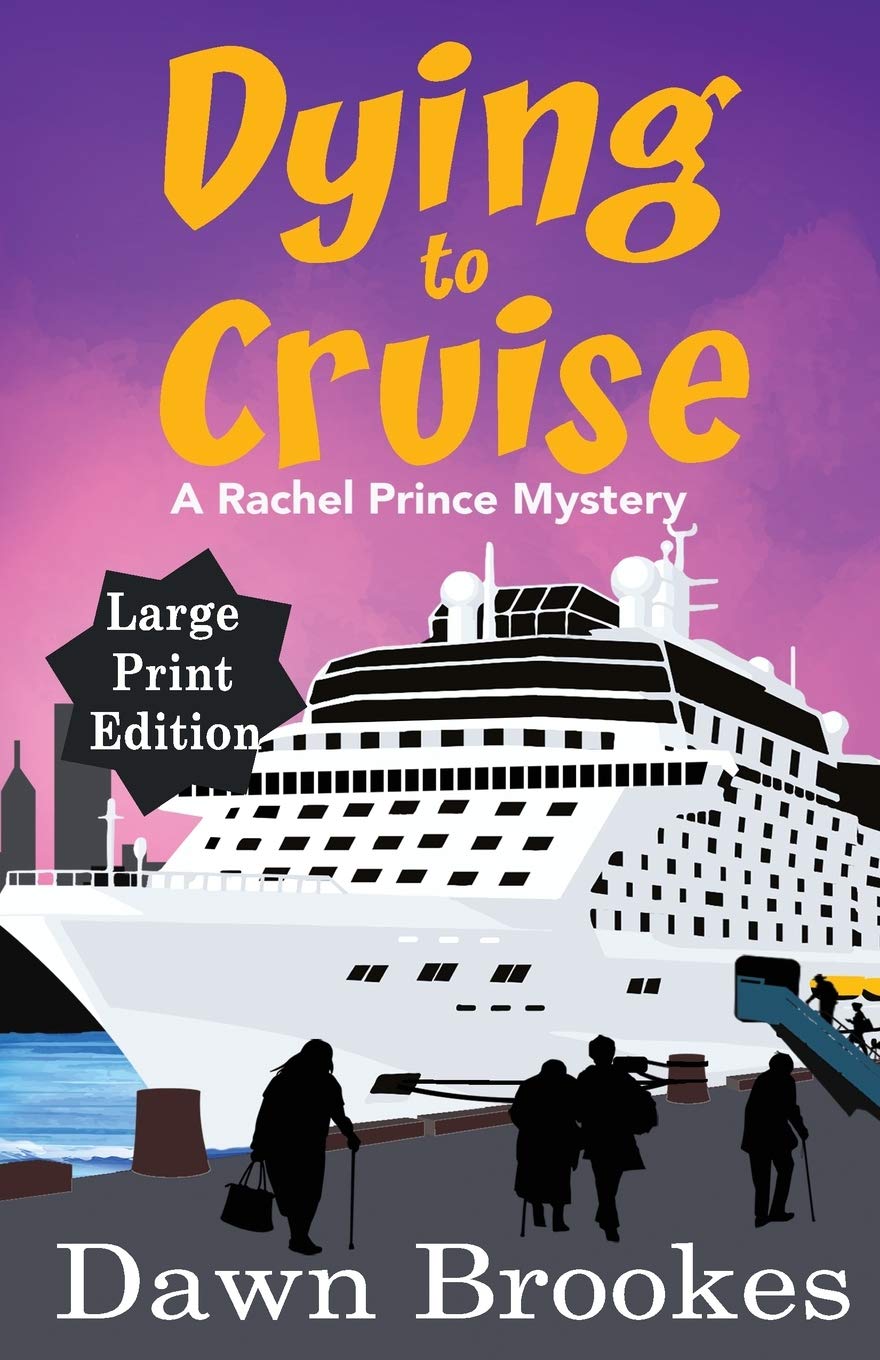 Dying to Cruise Large Print Edition: 4 (A Rachel Prince Mystery Large Print)