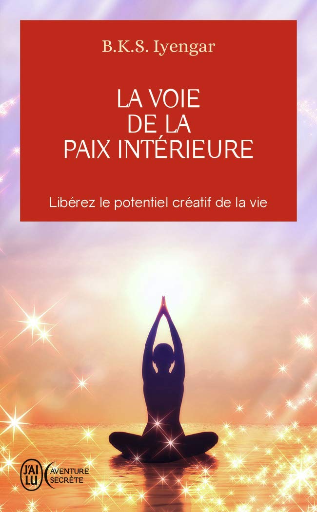 La voie de la paix intérieure (Aventure secrète (9232)): Voyage vers la plénitude et la lumière