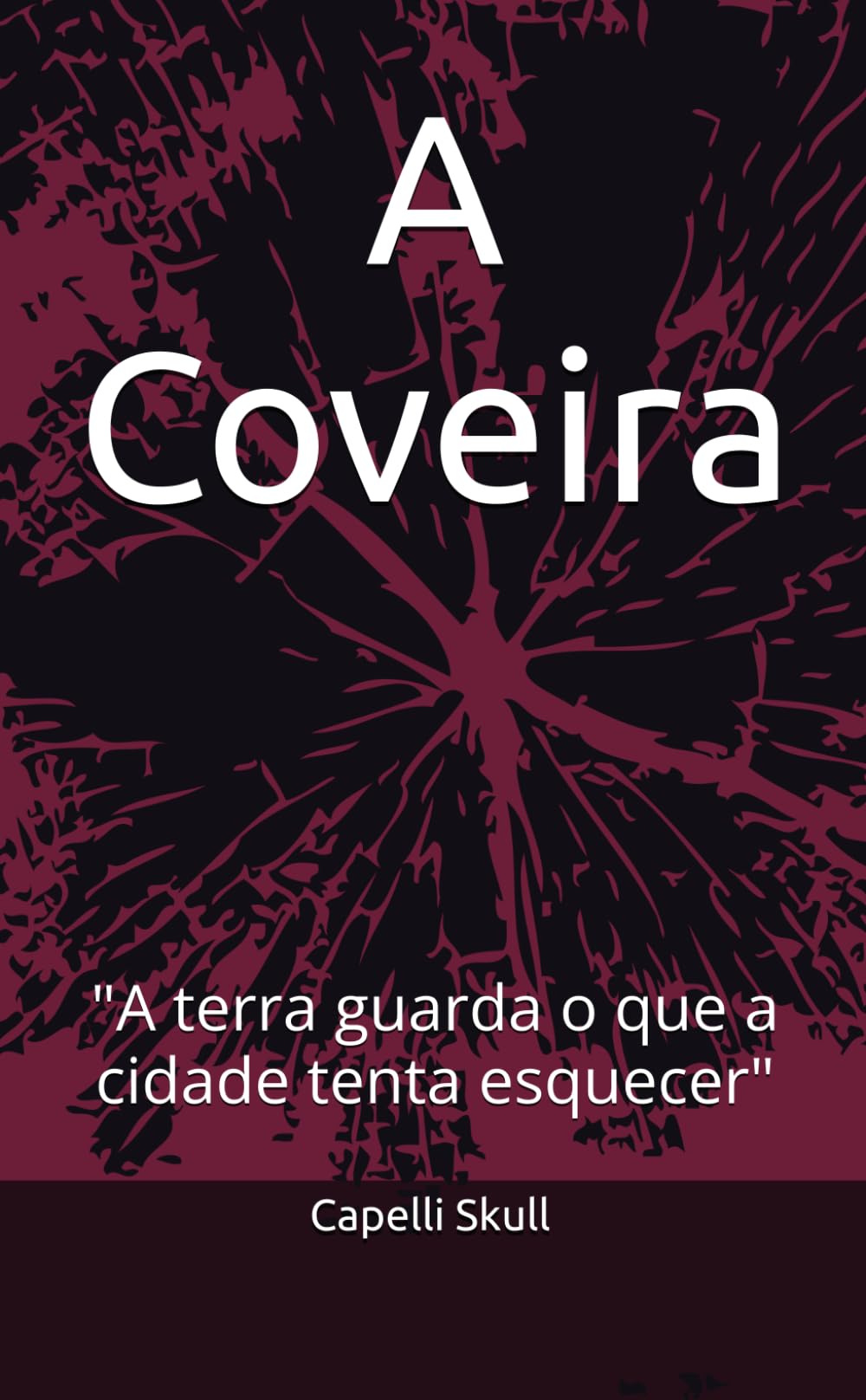 A Coveira": "A terra guarda o que a cidade tenta esquecer