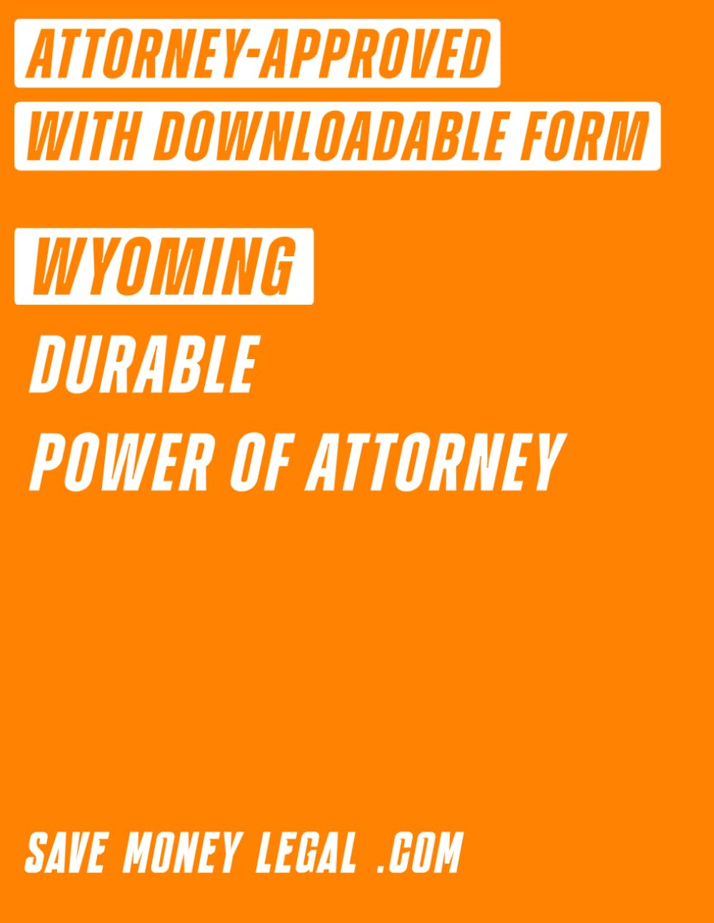 Wyoming Durable Power of Attorney (Save Money Legal)