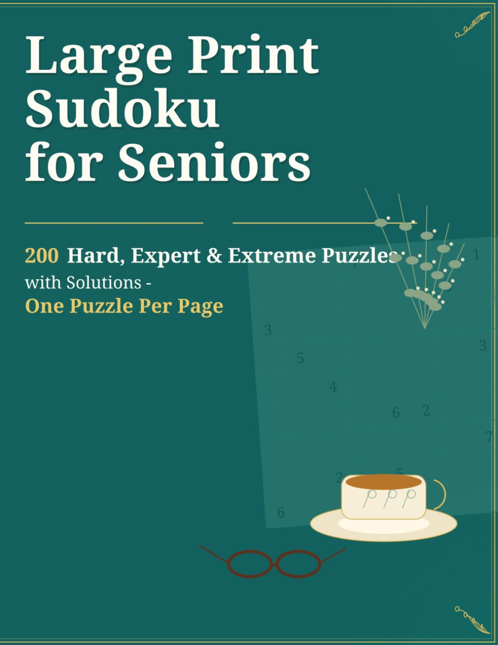 Large Print Hard Sudoku for Seniors: 200 Hard to Extreme Brain Puzzles with Full Solutions — One Per Page