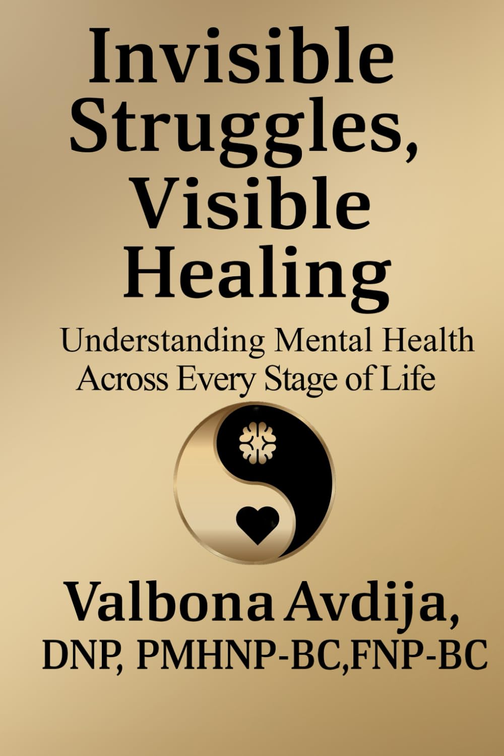 Invisible Struggles, Visible Healing: Understanding Mental Health Across Every Stage of Life
