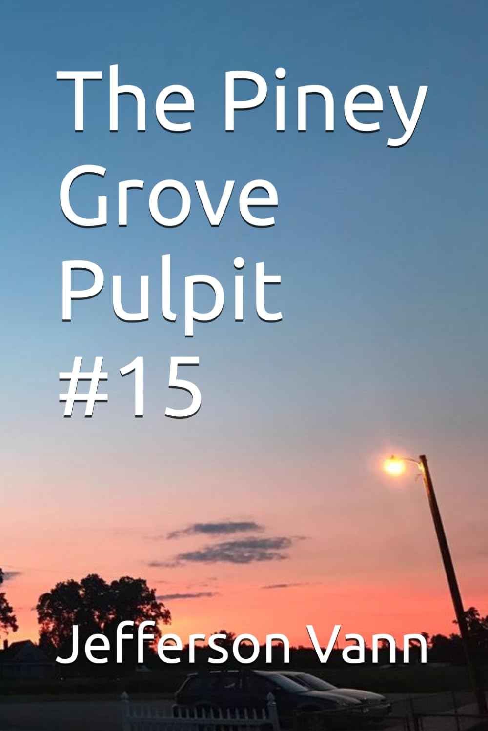 The Piney Grove Pulpit #15