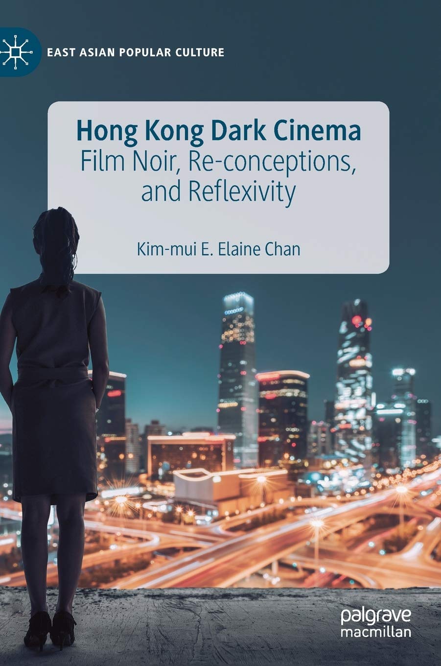 Hong Kong Dark Cinema manuel d'étude sur le film noir asiatique