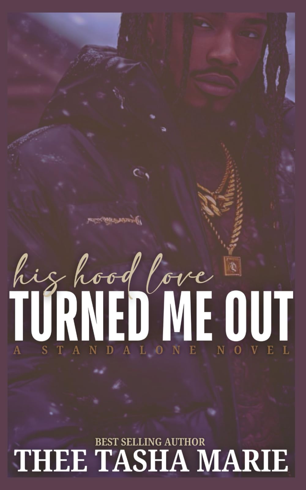 His Hood Love Turned Me Out