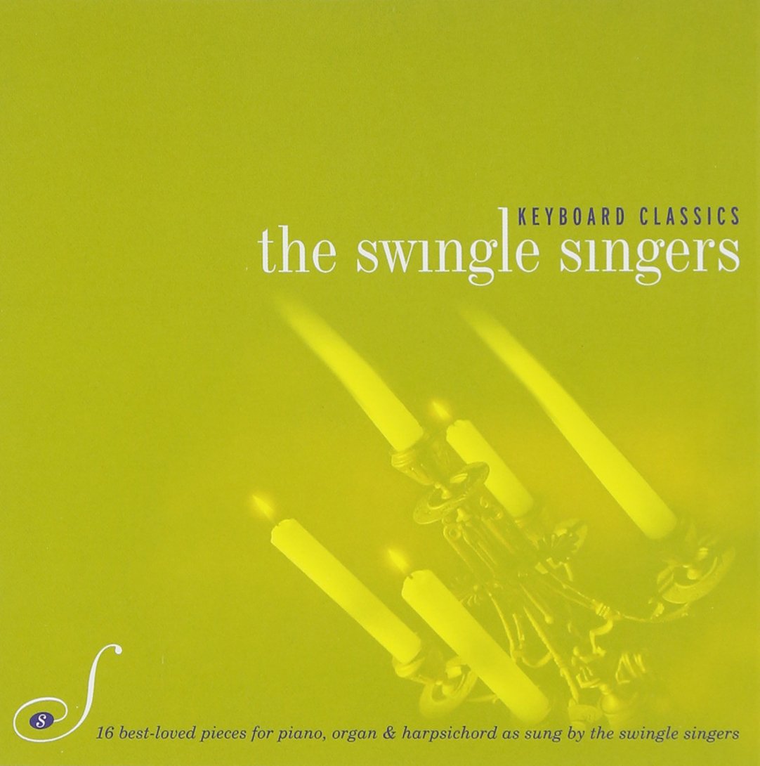 Keyboard Classics [Audio CD] SWINGLE SINGERS