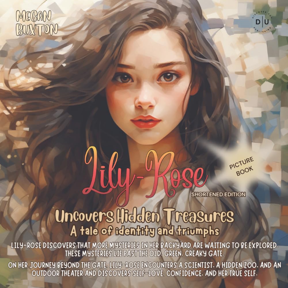 Lily-Rose Uncovers Hidden Treasures (Picture Book): A tale of identity and triumphs (Shortened Edition)