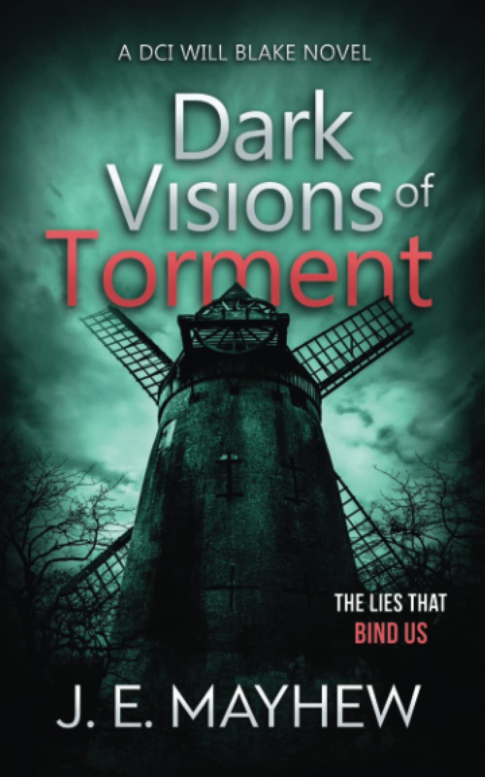 Dark Visions of Torment: A DCI Will Blake Novel (DCI Will Blake Crime Mystery Thrillers)