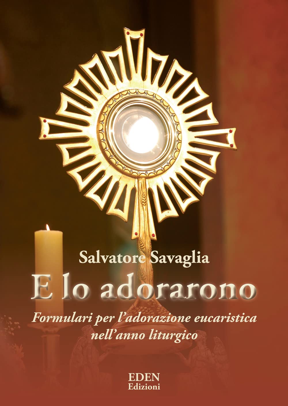 E Lo Adorarono. Formulari Per L’Adorazione Eucaristica Nell’Anno Liturgico - 4
