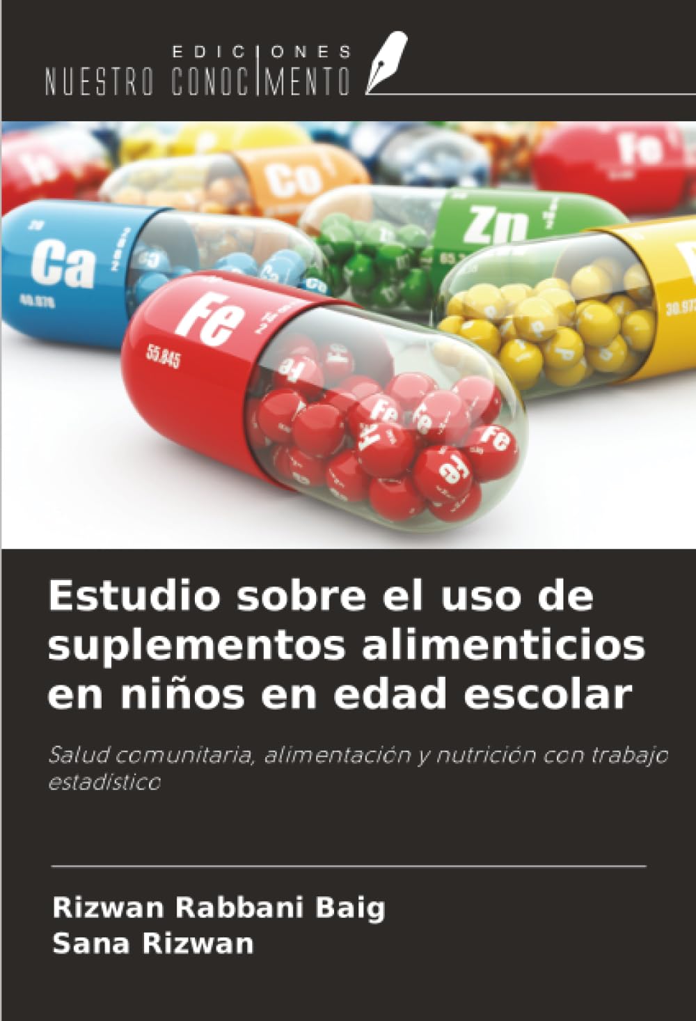 Estudio sobre el uso de suplementos alimenticios en niños en edad escolar: Salud comunitaria, alimentación y nutrición con trabajo estadístico