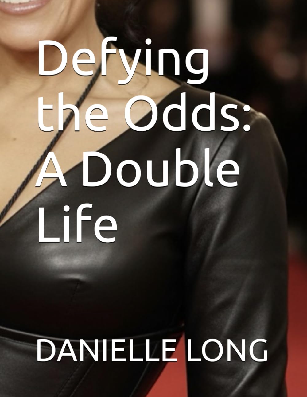 Defying the Odds: A Double Life