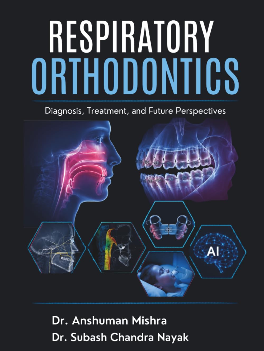 RESPIRATORY ORTHODONTICS: Diagnosis, Treatment, and Future Perspectives