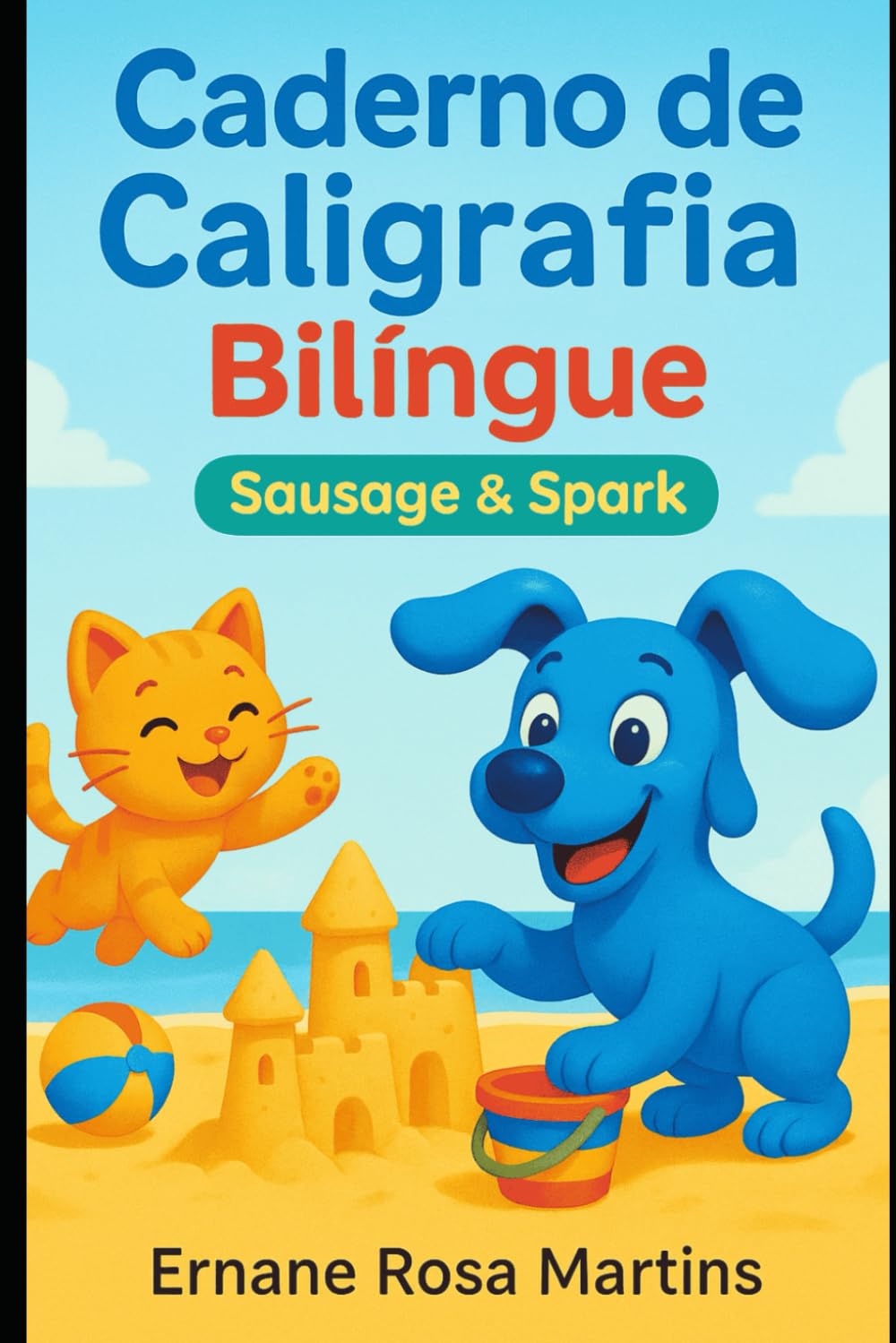 Caderno de caligrafia Bilingue: Um caderno de caligrafia divertido para desenvolver a letra bonita na alfabetização de crianças de 4 a 8 anos (Escrevendo com Salsicha e Faísca)