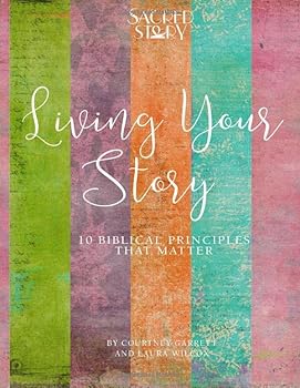 Paperback Living Your Story: 10 Biblical Principles That Matter Book