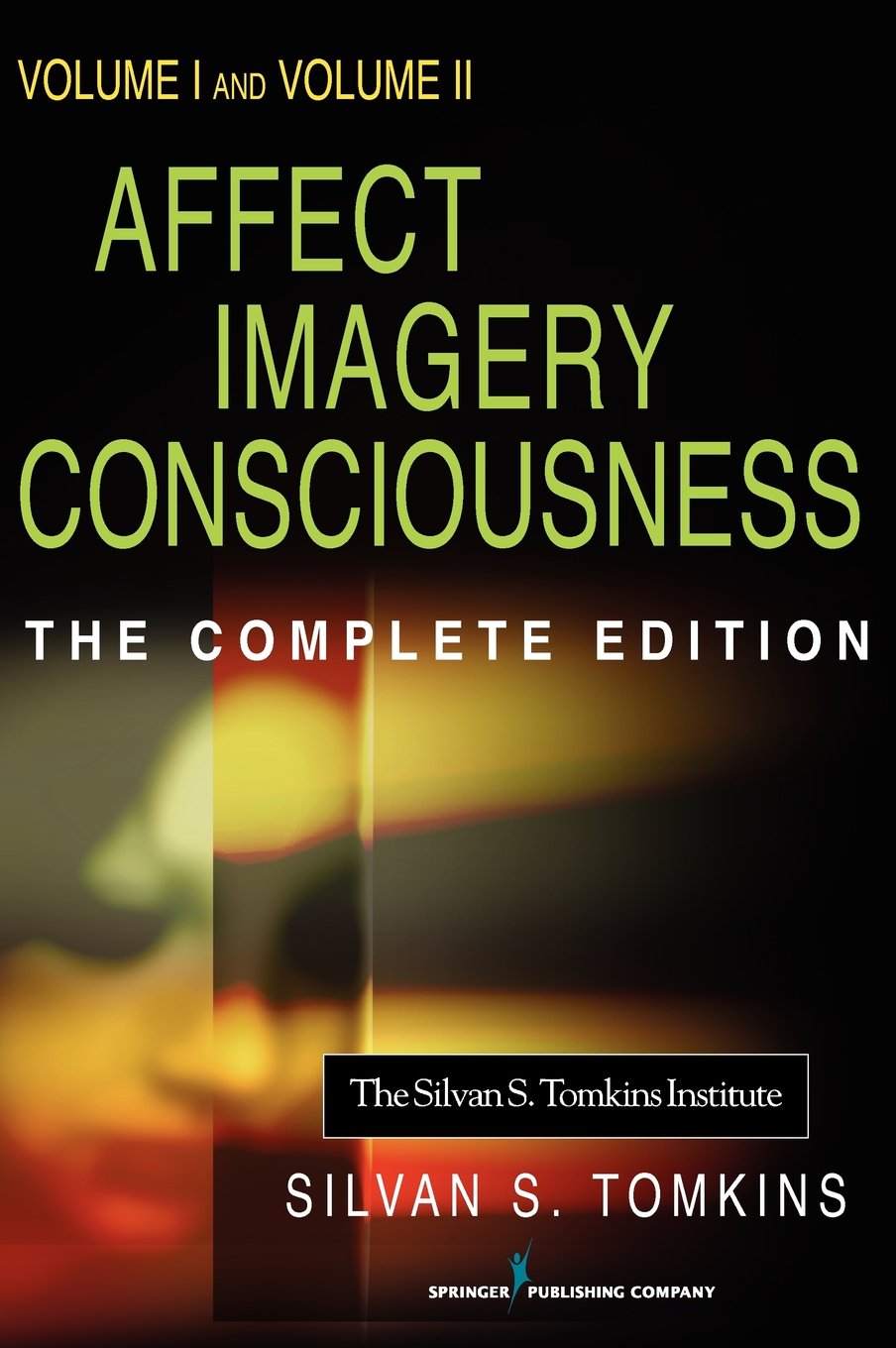 Affect Imagery Consciousness: Volume I: The Positive Affects