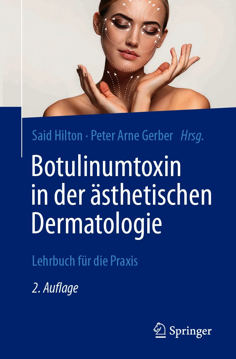 Botulinumtoxin in der ästhetischen Dermatologie: Lehrbuch für die Praxis