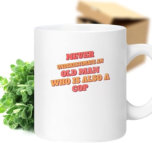 Bemrag Beak Funny Cop Gift For Men Or Women, Perfect Birthday Present For A Father - Never Underestimate An Old Man, Quote On 11oz Ceramic Coffee Mug
