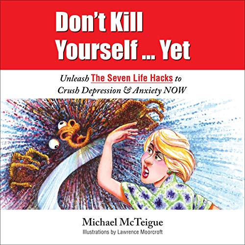 Don t Kill Yourself Yet By Michael McTeigue Audiobook Audible ca