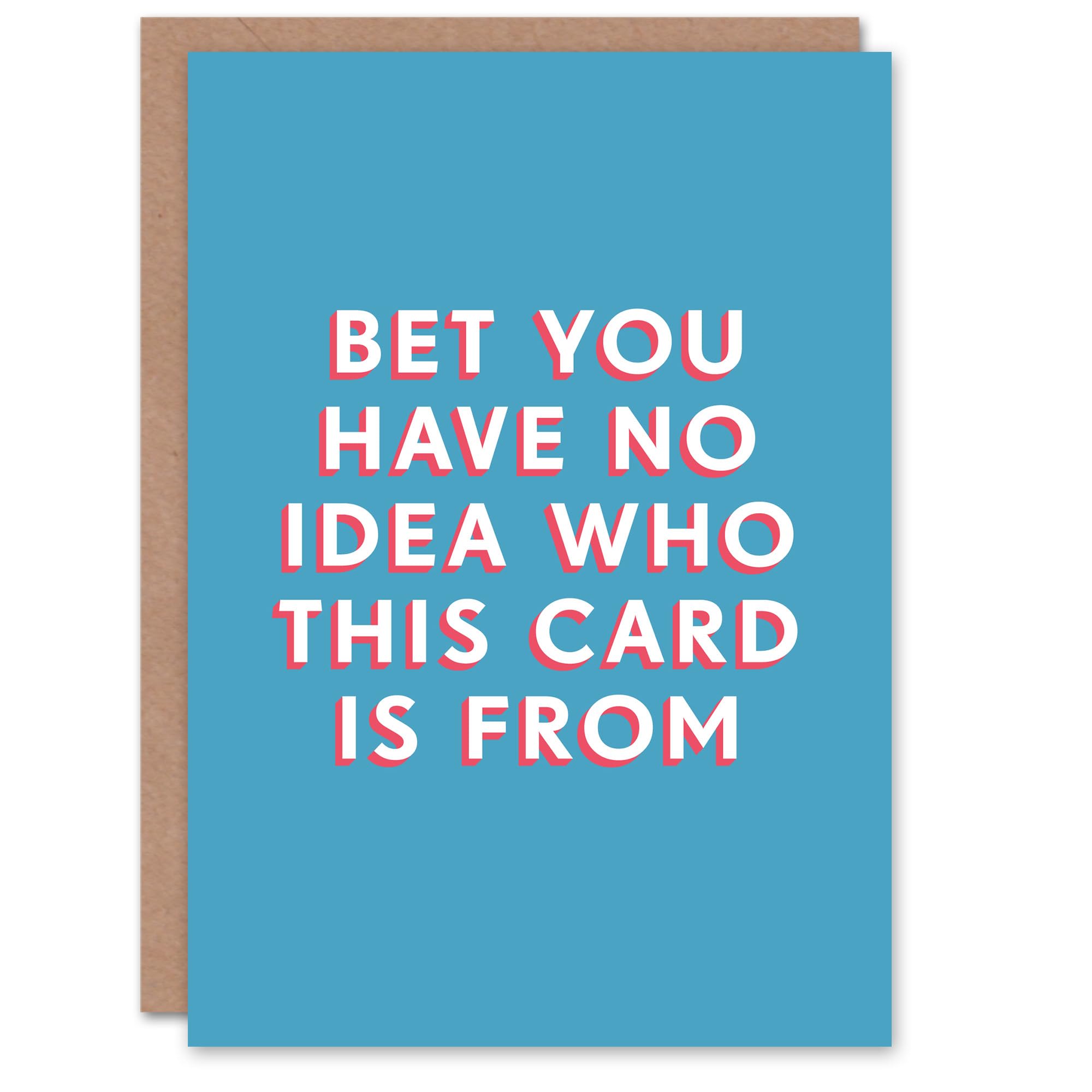 Artery8 Birthday Card No Idea Who This Is From For Him Man Male Dad Brother Son Papa Grandad Greeting Card Fun Funny Humour Joke