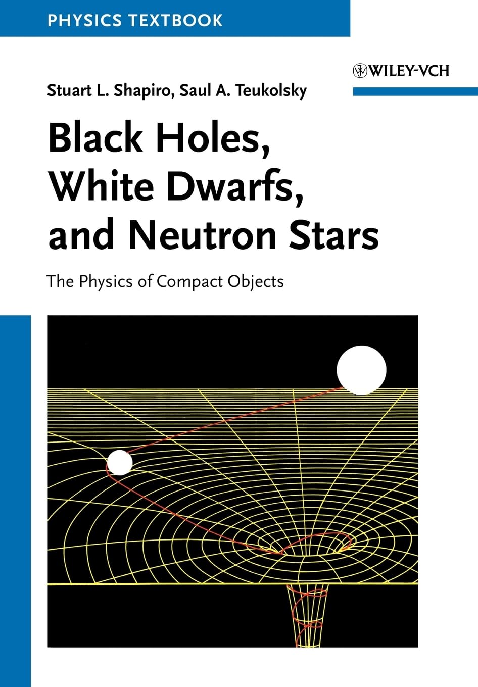 Black Holes, White Dwarfs, and Neutron Stars: The Physics of Compact Objects Paperback – 1 April 1983