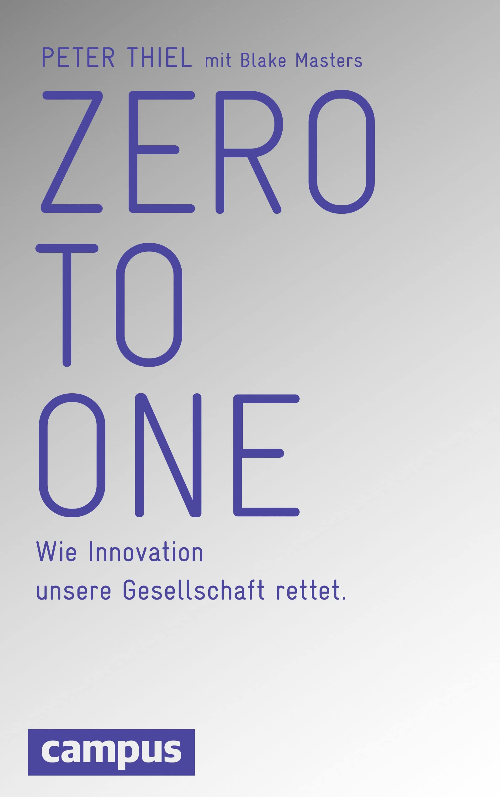 Campus Verlag Zero to One: Wie Innovation unsere Gesellschaft rettet
