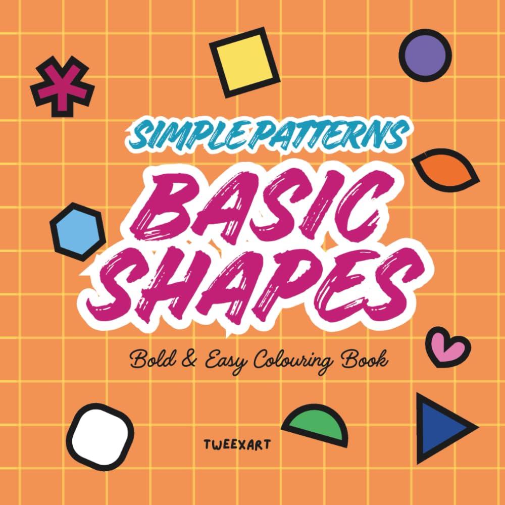 Simple Patterns Basic Shapes (Simple Patterns Colouring Book)