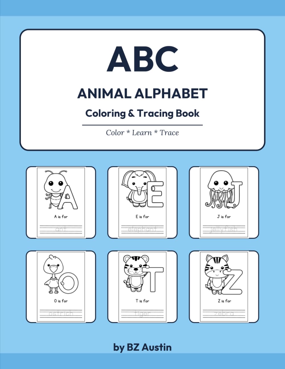 ABC Animal Alphabet: Coloring and Tracing Book