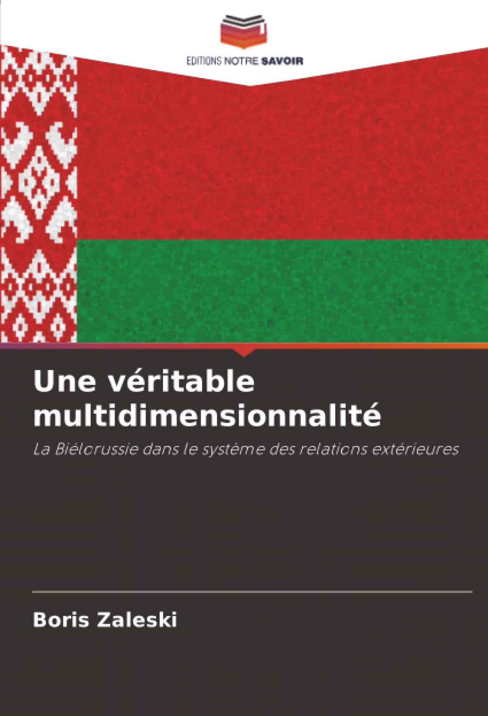 Une véritable multidimensionnalité: La Biélorussie dans le système des relations extérieures