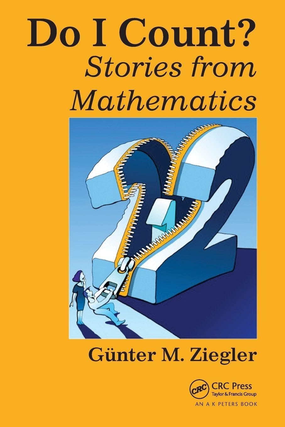 Buy Do I Count?: Stories from Mathematics (AK Peters/CRC Recreational Mathematics Series) — BookShops.in