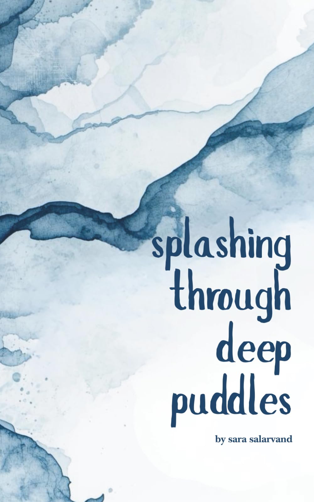 Splashing Through Deep Puddles Poetry Collection: Second Edition