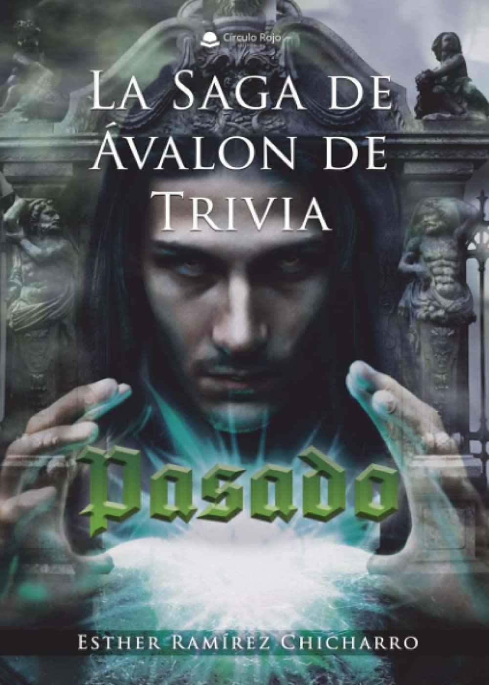 La saga de Ávalon de Trivia Pasado (Spanish Edition)