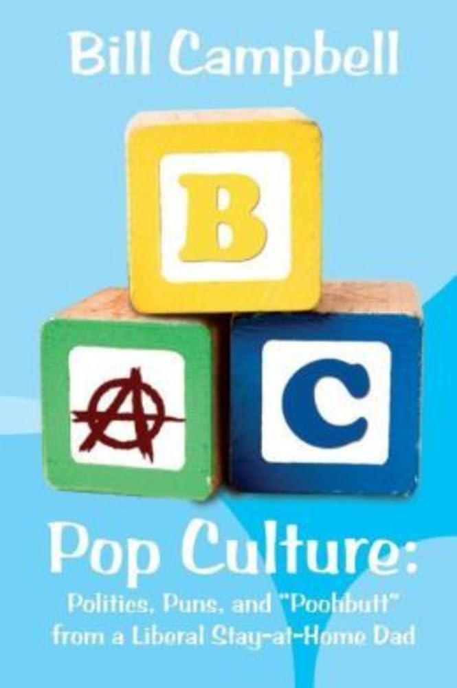 Buy Pop Culture: Politics, Puns, and "Poohbutt" from a Liberal Stay-at-Home Dad — BookShops.in