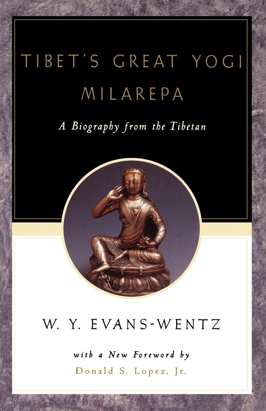 Tibet's Great Yogi Milarepa: A Biography from the Tibetan: A Biography from the Tibetan being the ^IJetsün-Kabbum^R or Biographical History of ... Lāma Kazi Dawa-Samdup's English Rendering