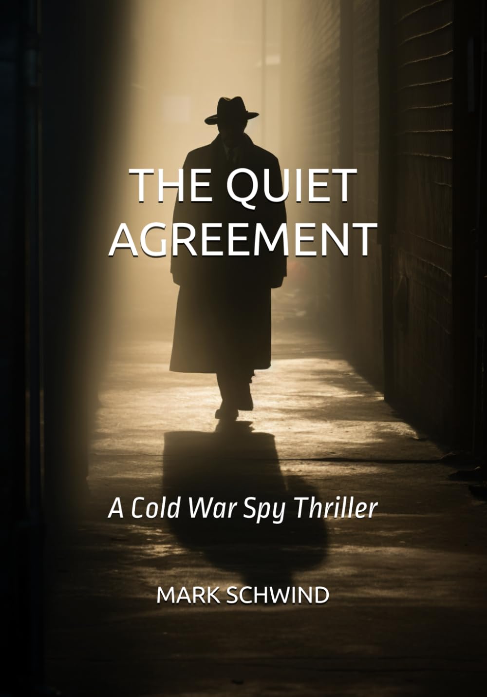 THE QUIET AGREEMENT: A Cold War Spy Thriller