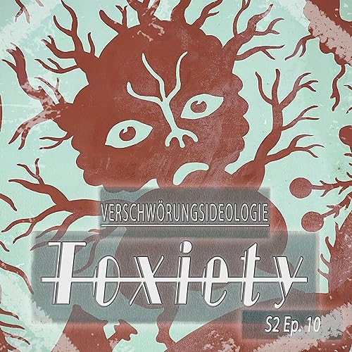 S2 E10 - L&uuml;genpresse! Medien und Verschw&ouml;rungsmentalit&auml;t