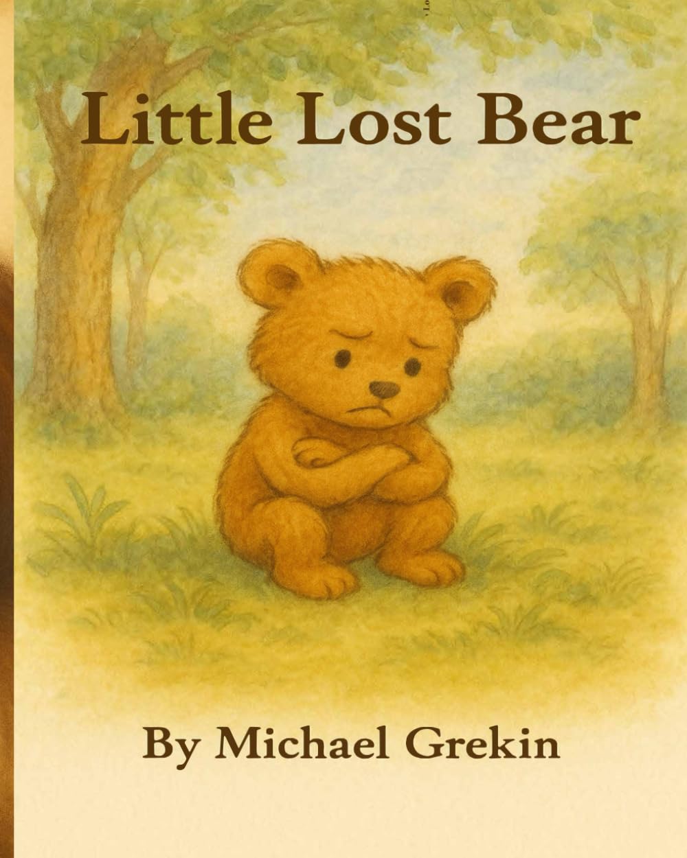 The Little Lost Bear: A Gentle Story About Family, Courage, and Finding Your Way Home