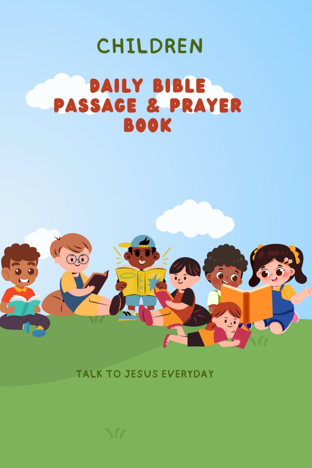 Children Daily bible passage and prayer book: Teach your children the bible and pray daily for less than 5mins a day. 30 Bible Verses & Prayers to