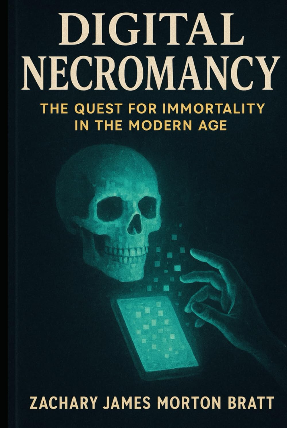 Digital Necromancy: The Quest for Immortality in the Modern Age