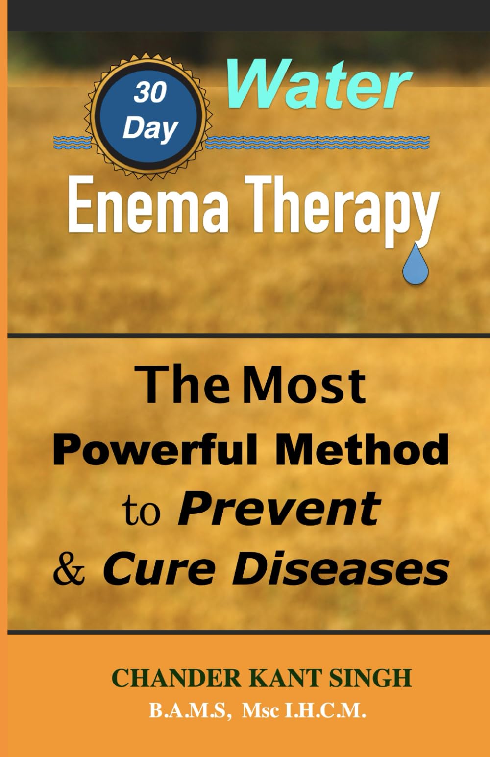 30-Day Water Enema Therapy: The Most Powerful Method to Prevent & Cure Disease