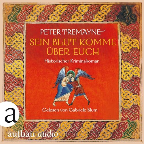 Sein Blut komme über euch Audiolivro Por Peter Tremayne, Bela Wohl - Übersetzer capa