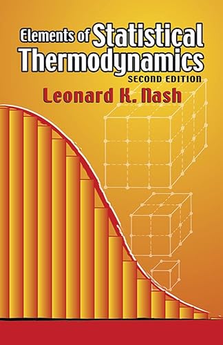 Elements of Statistical Thermodynamics: Second Edition (Dover Books on Chemistry)
