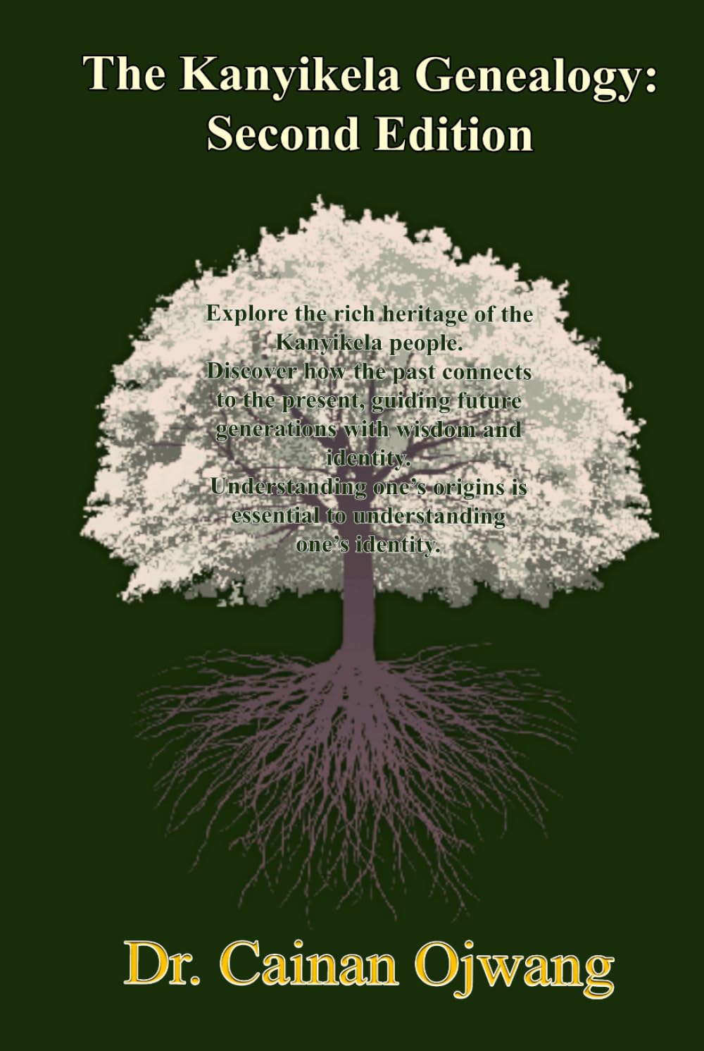 The Kanyikela Genealogy: Second Edition