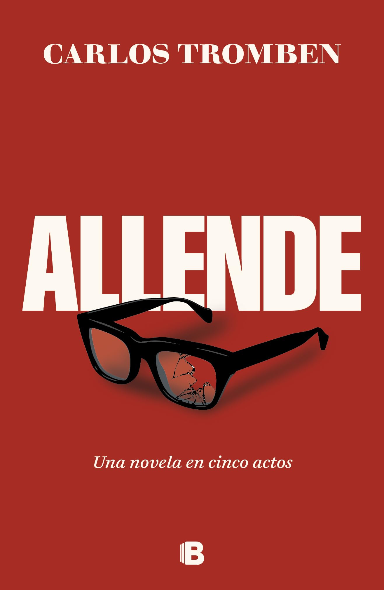 Allende. Una novela en cinco actos (Spanish Edition)