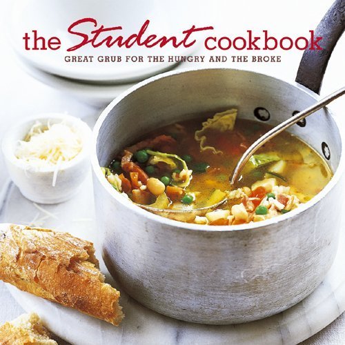 Image of Student Cookbook: Great Grub for the Hungry and the Broke Paperback July 1, 2009